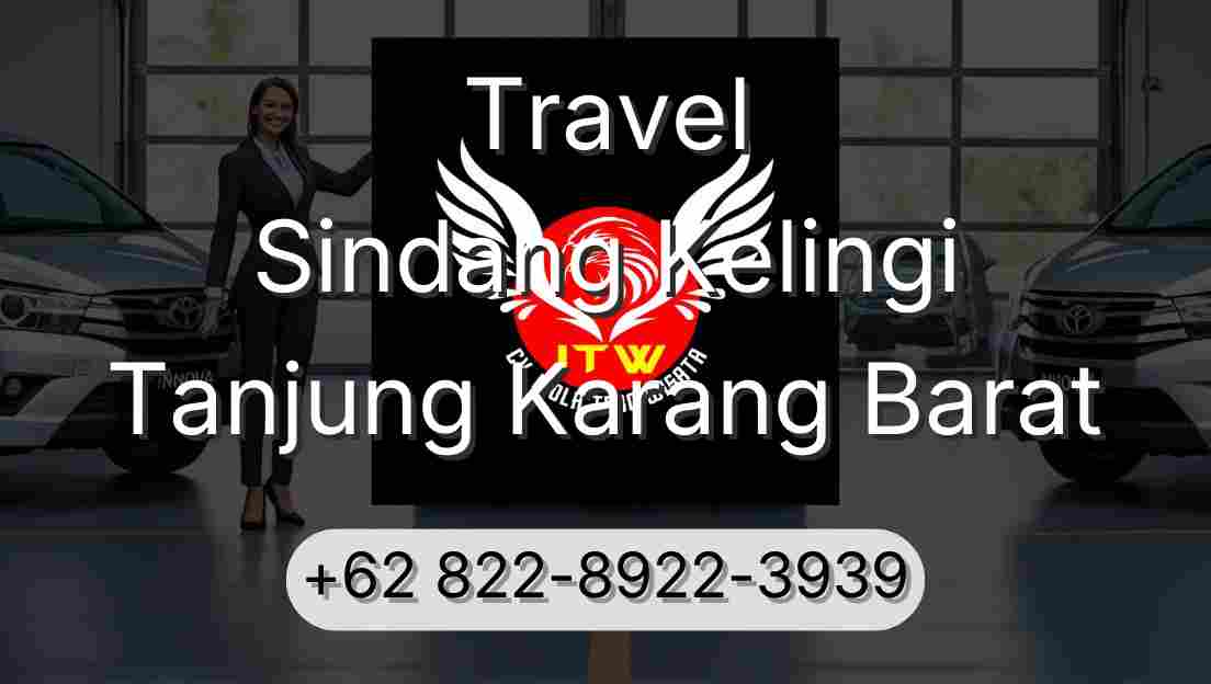 Travel Sindang Kelingi Tanjung Karang Barat