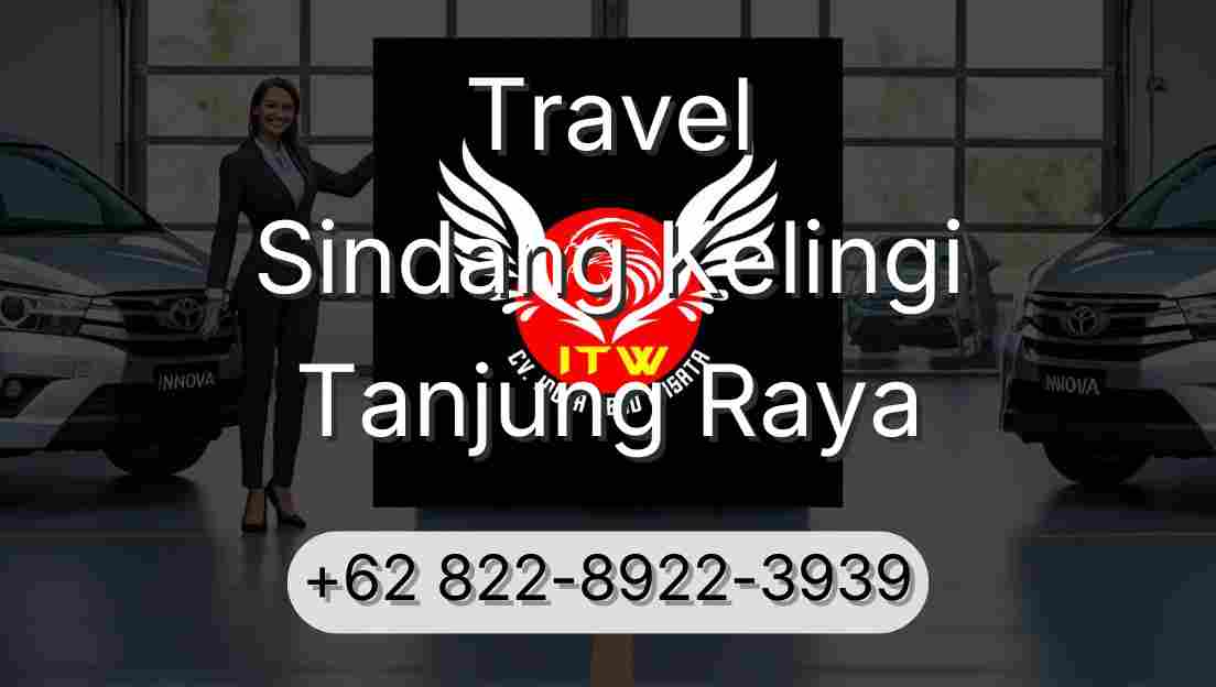 Travel Sindang Kelingi Tanjung Raya