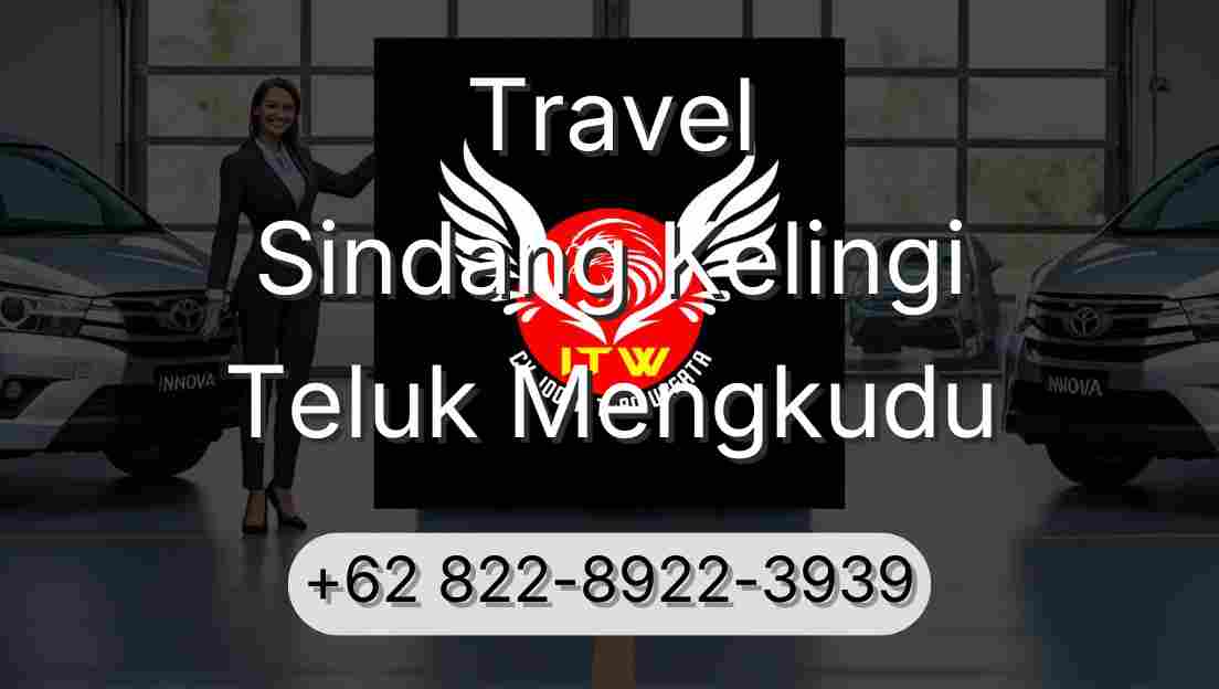 Travel Sindang Kelingi Teluk Mengkudu