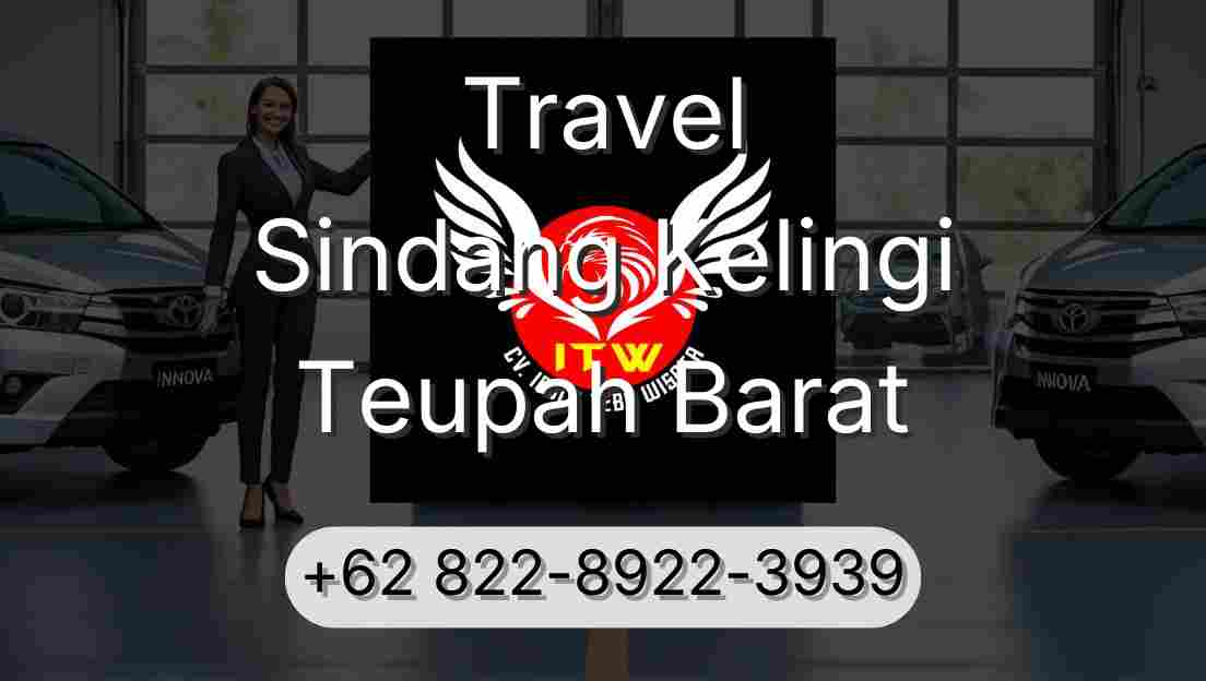 Travel Sindang Kelingi Teupah Barat
