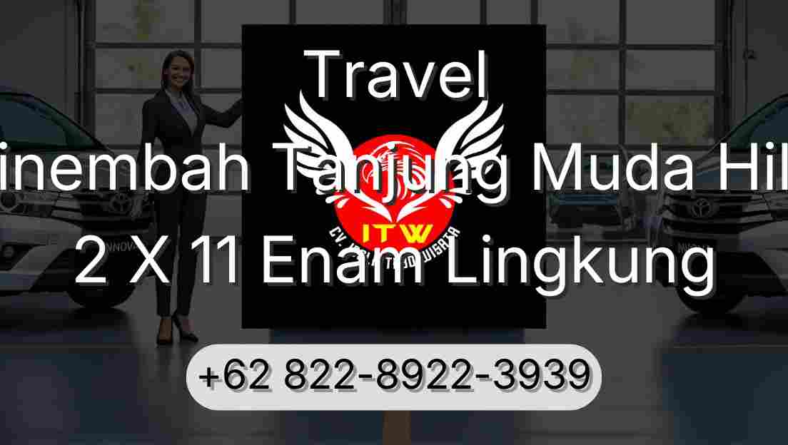 Travel Sinembah Tanjung Muda Hilir 2 X 11 Enam Lingkung