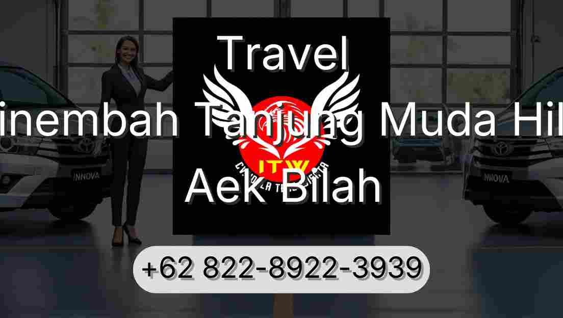Travel Sinembah Tanjung Muda Hilir Aek Bilah