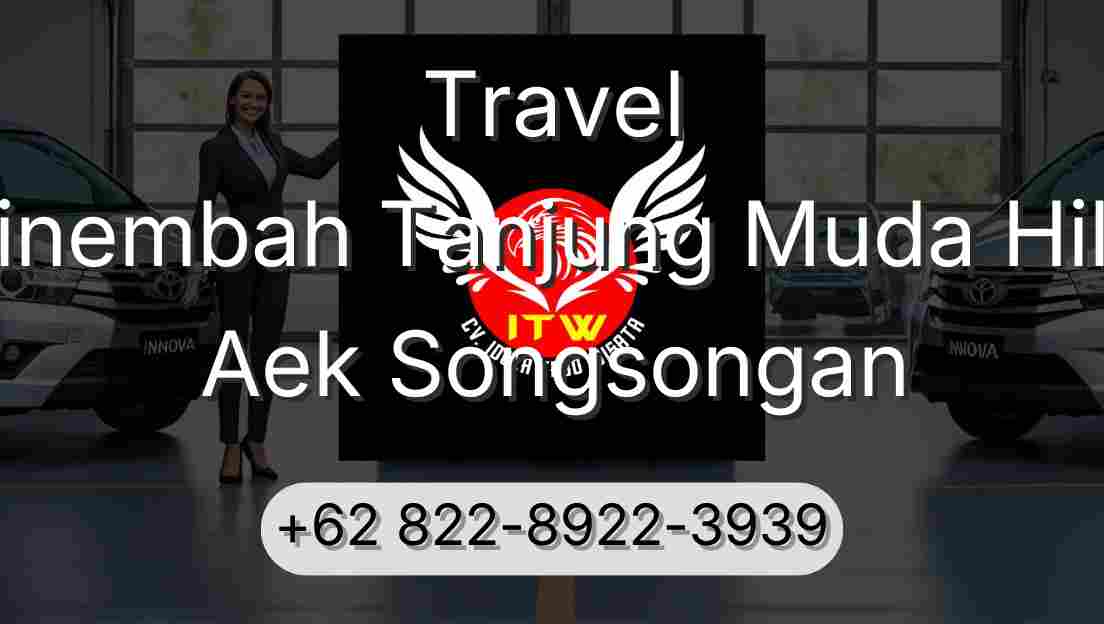 Travel Sinembah Tanjung Muda Hilir Aek Songsongan