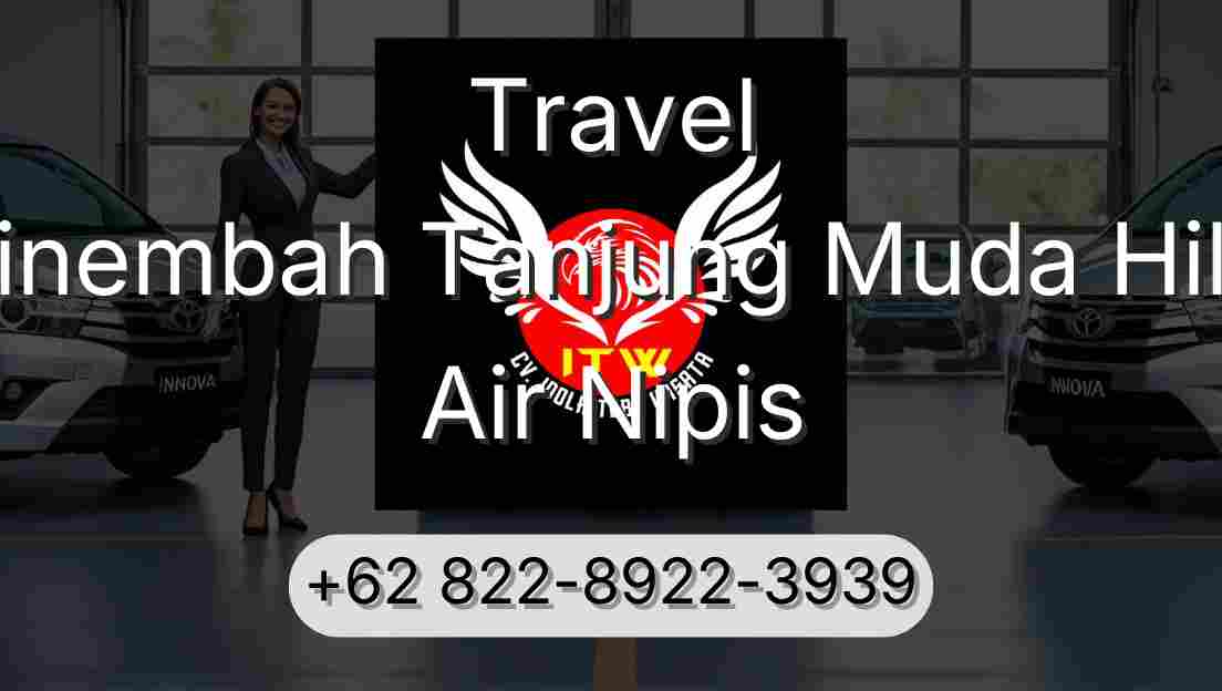 Travel Sinembah Tanjung Muda Hilir Air Nipis