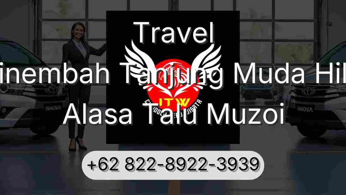Travel Sinembah Tanjung Muda Hilir Alasa Talu Muzoi