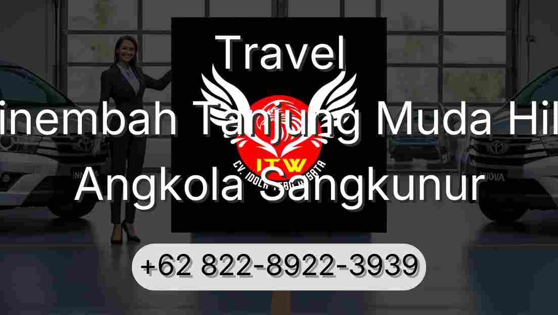 Travel Sinembah Tanjung Muda Hilir Angkola Sangkunur