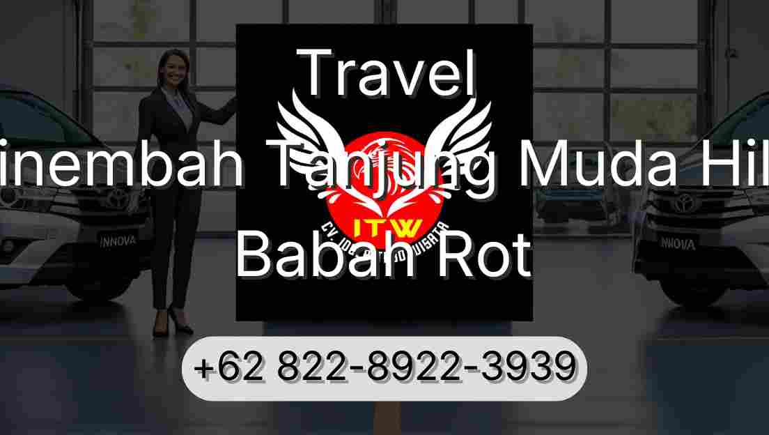 Travel Sinembah Tanjung Muda Hilir Babah Rot