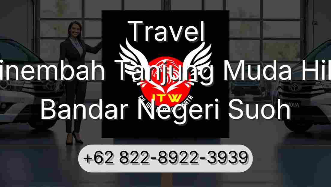 Travel Sinembah Tanjung Muda Hilir Bandar Negeri Suoh