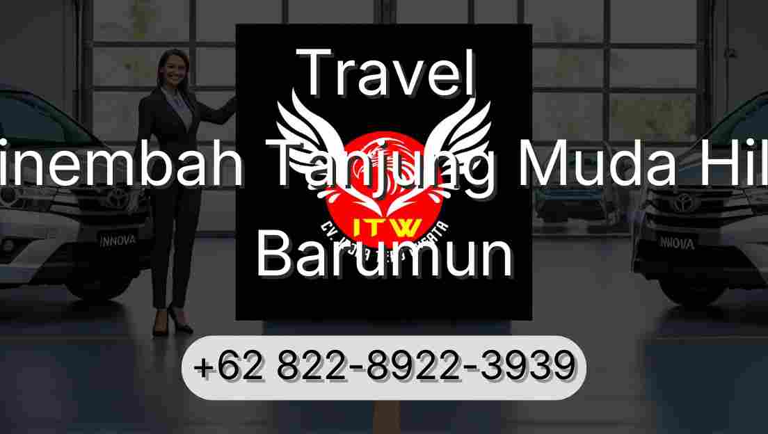 Travel Sinembah Tanjung Muda Hilir Barumun