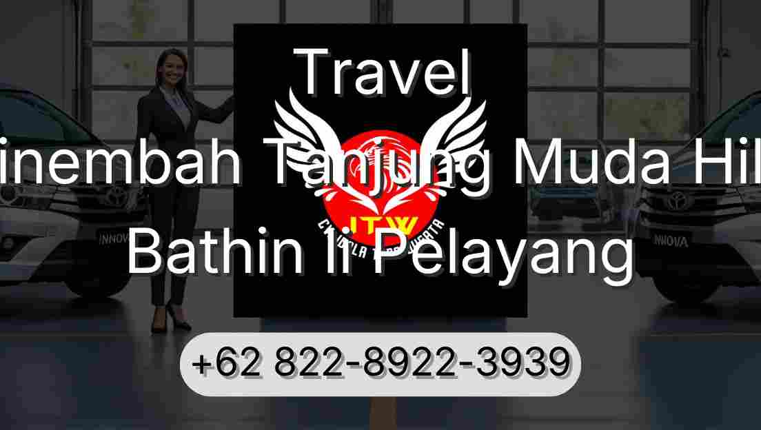 Travel Sinembah Tanjung Muda Hilir Bathin Ii Pelayang