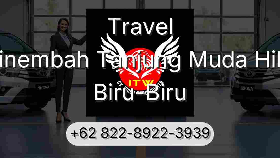 Travel Sinembah Tanjung Muda Hilir Biru-Biru