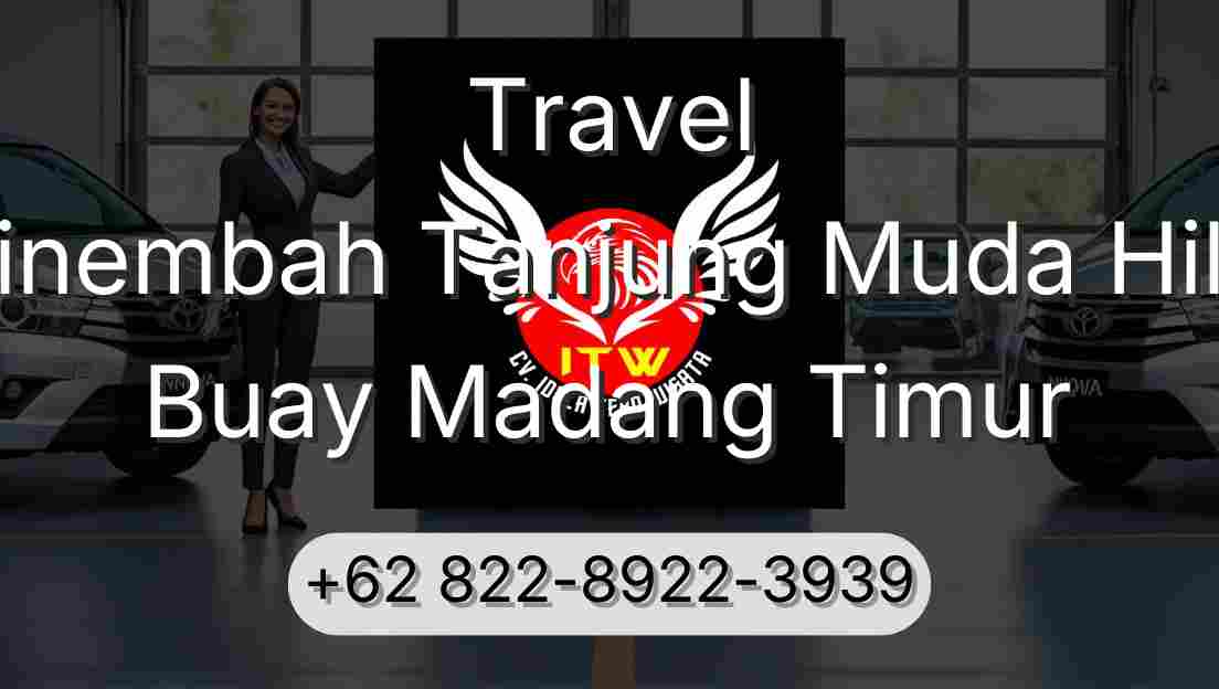 Travel Sinembah Tanjung Muda Hilir Buay Madang Timur