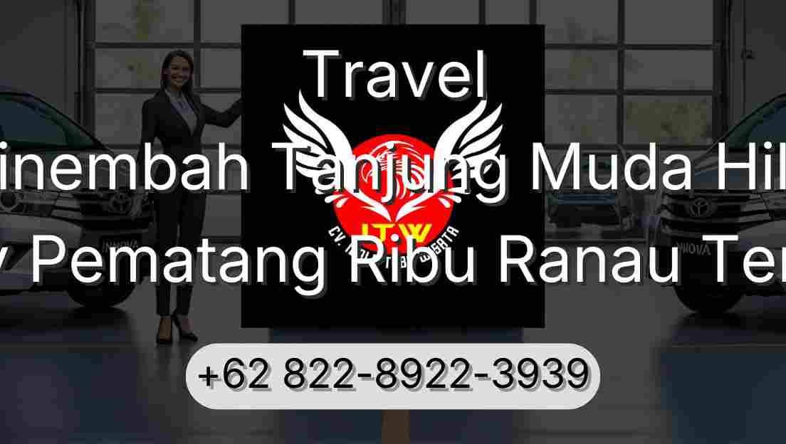 Travel Sinembah Tanjung Muda Hilir Buay Pematang Ribu Ranau Tengah