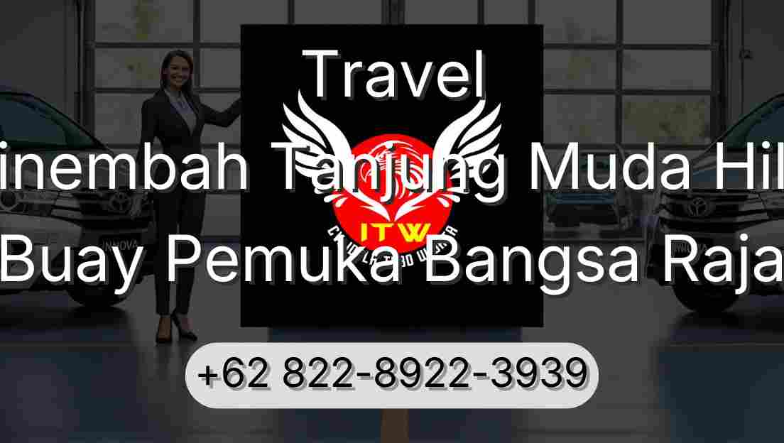 Travel Sinembah Tanjung Muda Hilir Buay Pemuka Bangsa Raja