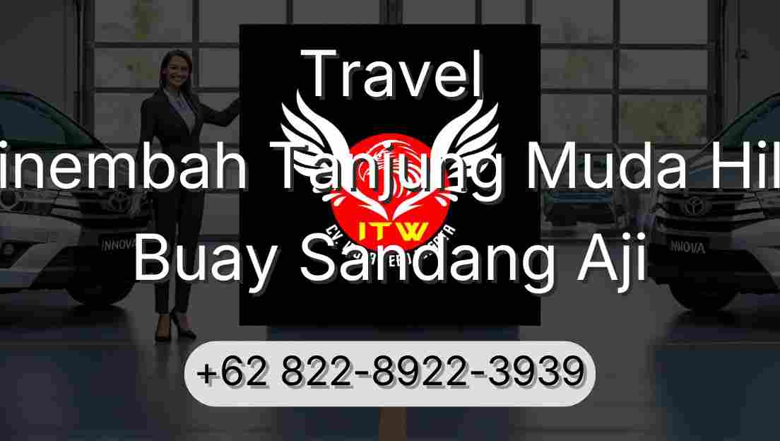 Travel Sinembah Tanjung Muda Hilir Buay Sandang Aji