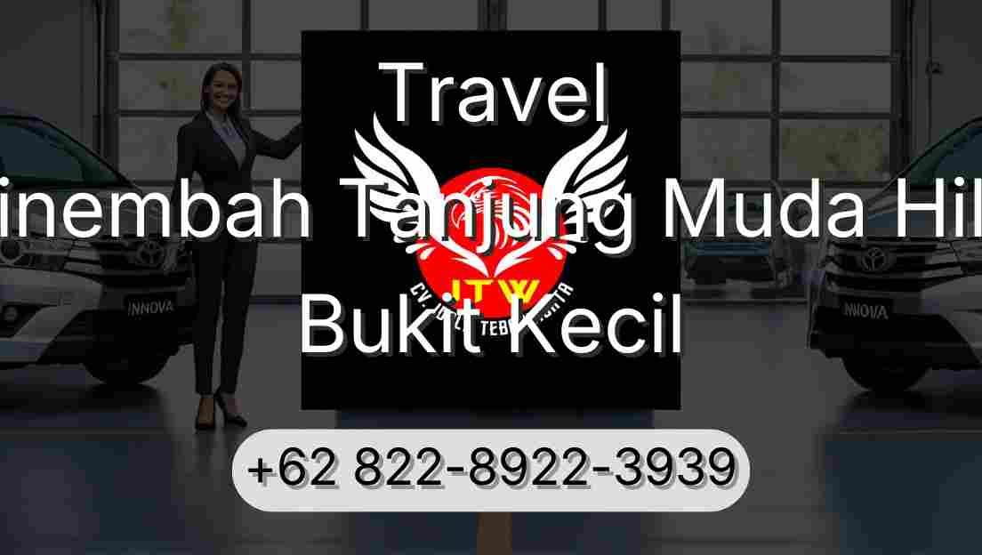 Travel Sinembah Tanjung Muda Hilir Bukit Kecil