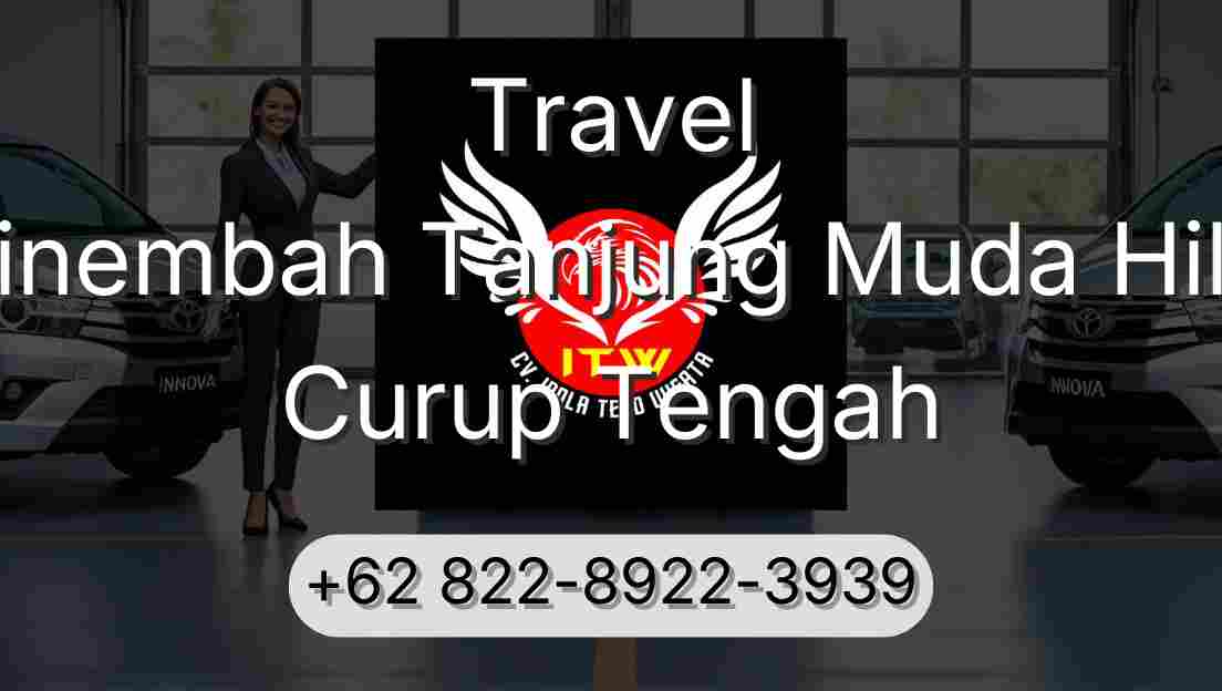 Travel Sinembah Tanjung Muda Hilir Curup Tengah