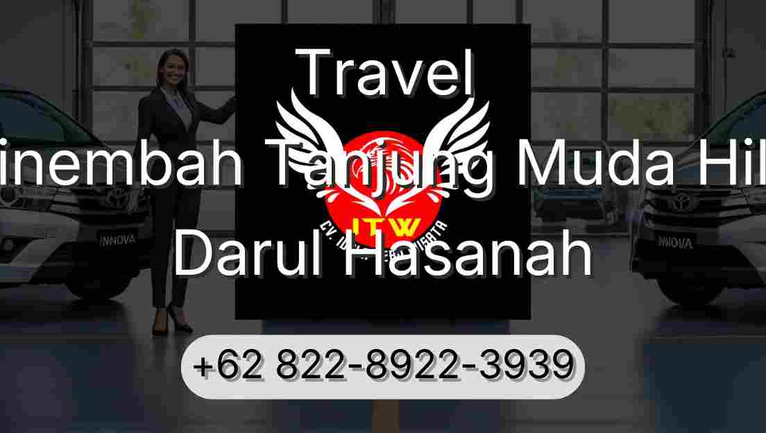 Travel Sinembah Tanjung Muda Hilir Darul Hasanah
