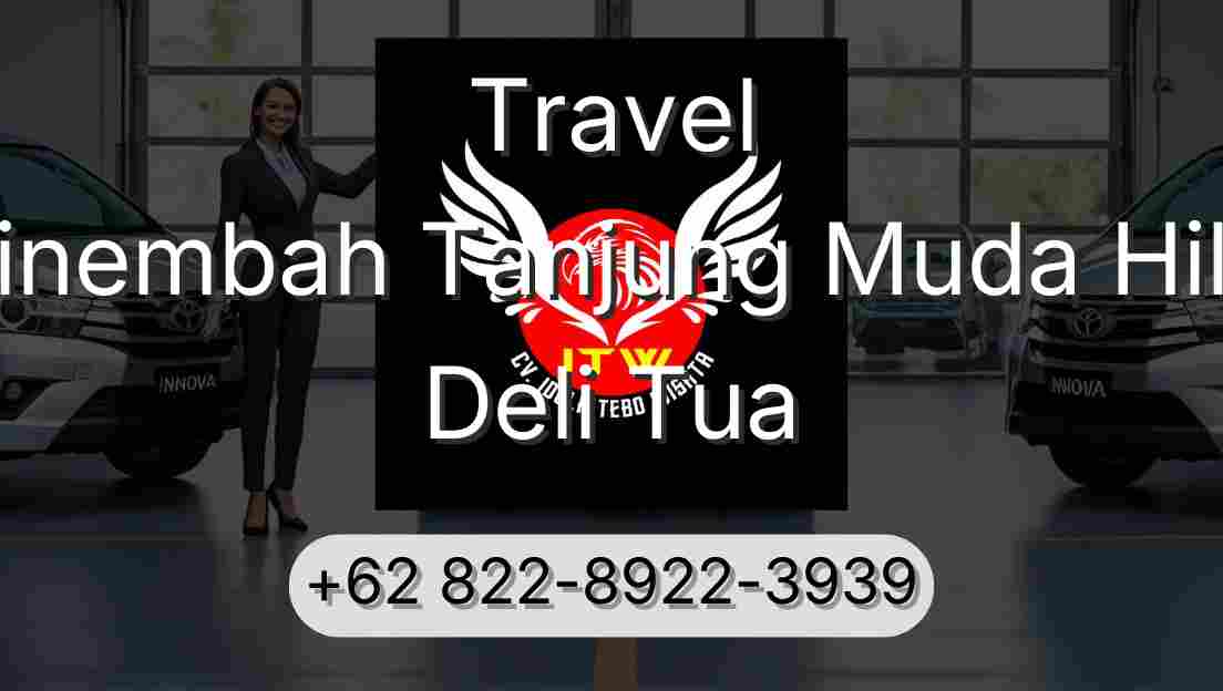 Travel Sinembah Tanjung Muda Hilir Deli Tua