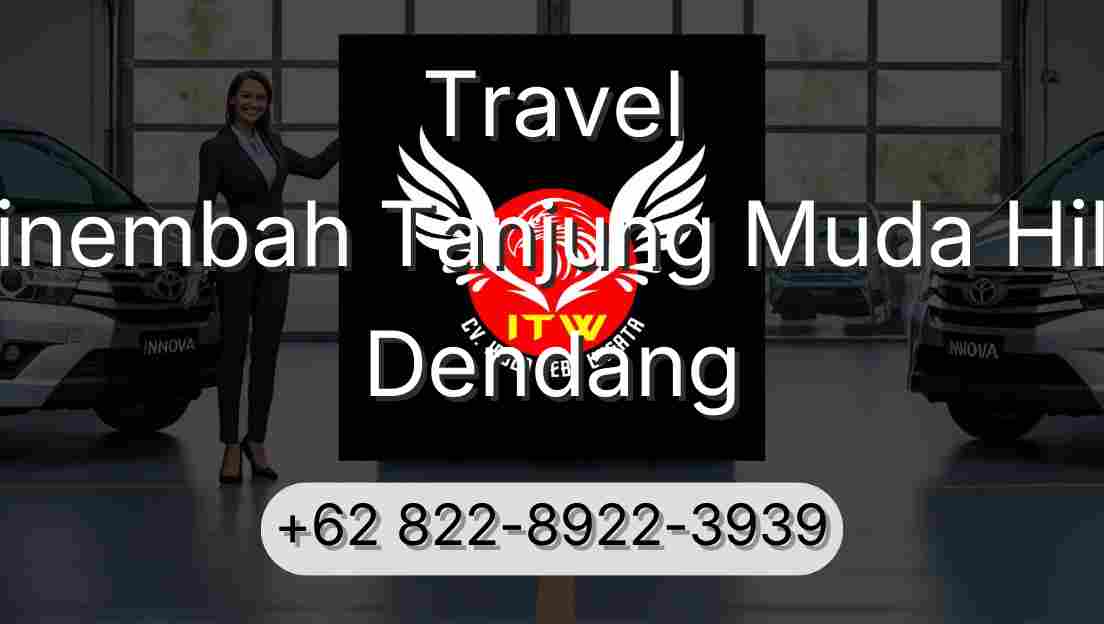Travel Sinembah Tanjung Muda Hilir Dendang
