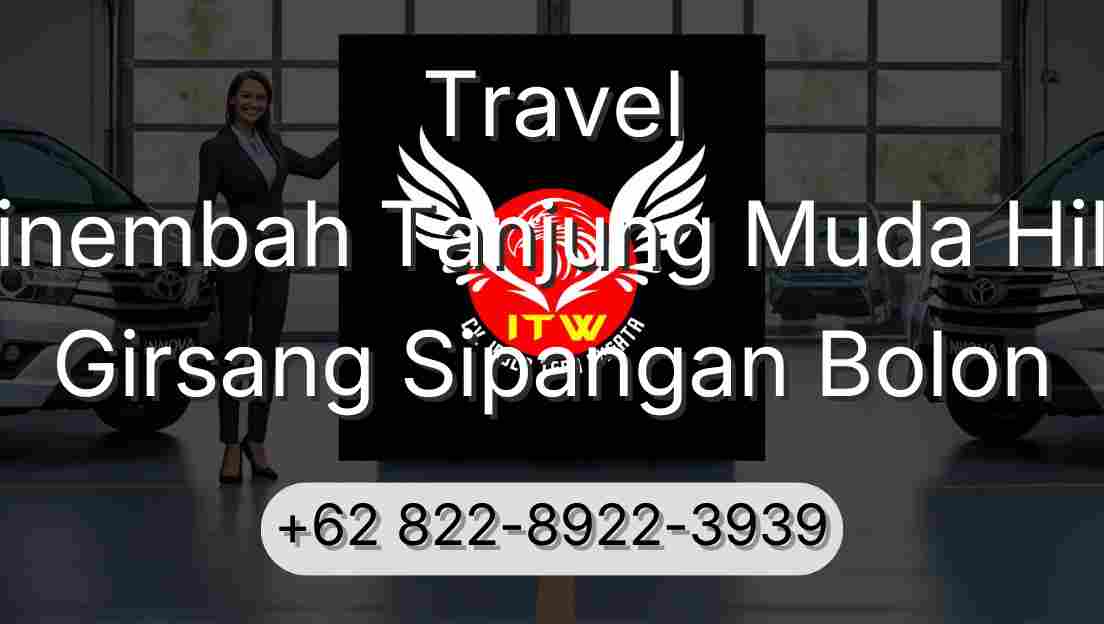 Travel Sinembah Tanjung Muda Hilir Girsang Sipangan Bolon