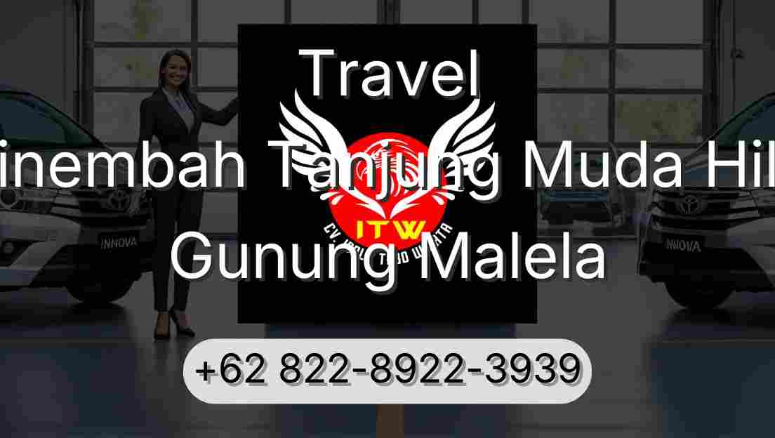 Travel Sinembah Tanjung Muda Hilir Gunung Malela