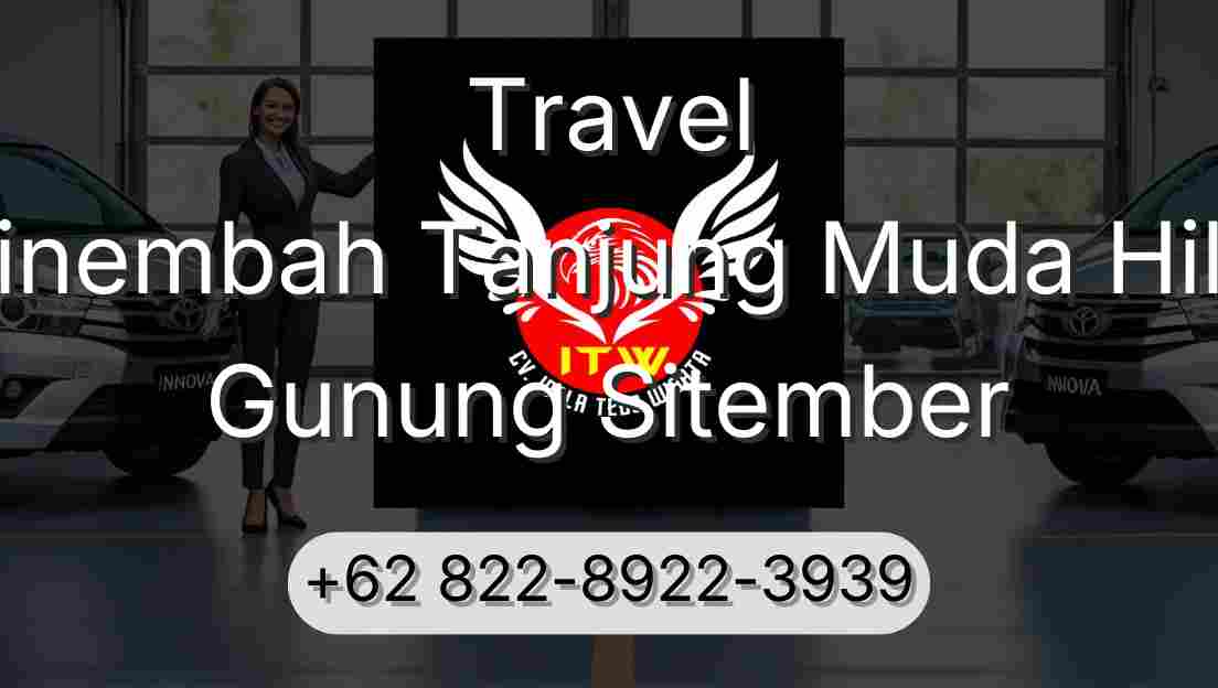 Travel Sinembah Tanjung Muda Hilir Gunung Sitember
