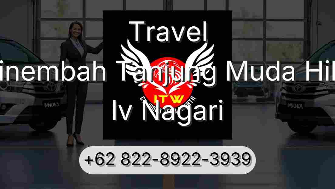 Travel Sinembah Tanjung Muda Hilir Iv Nagari