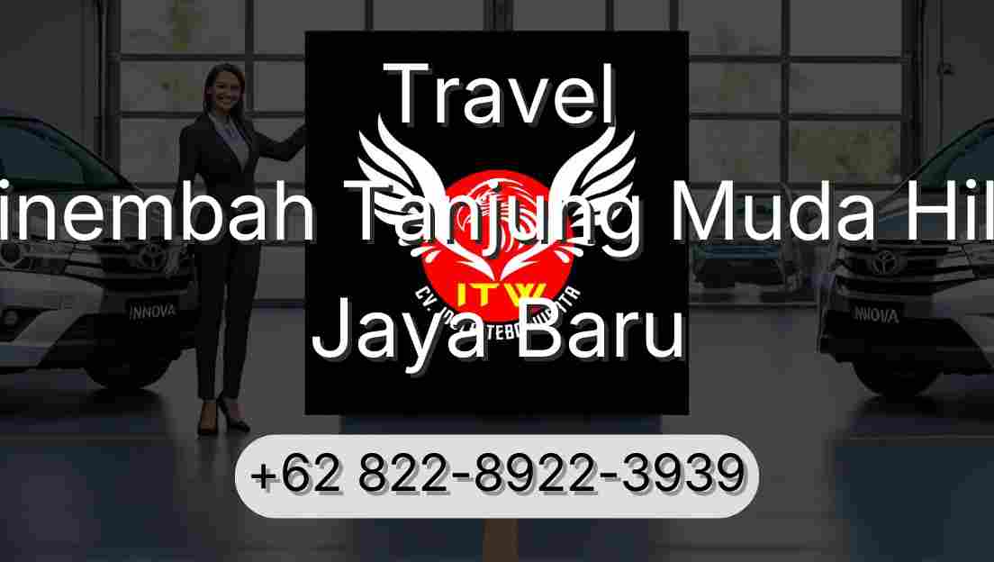 Travel Sinembah Tanjung Muda Hilir Jaya Baru