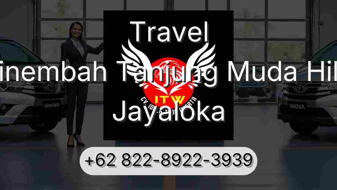 Travel Sinembah Tanjung Muda Hilir Jayaloka