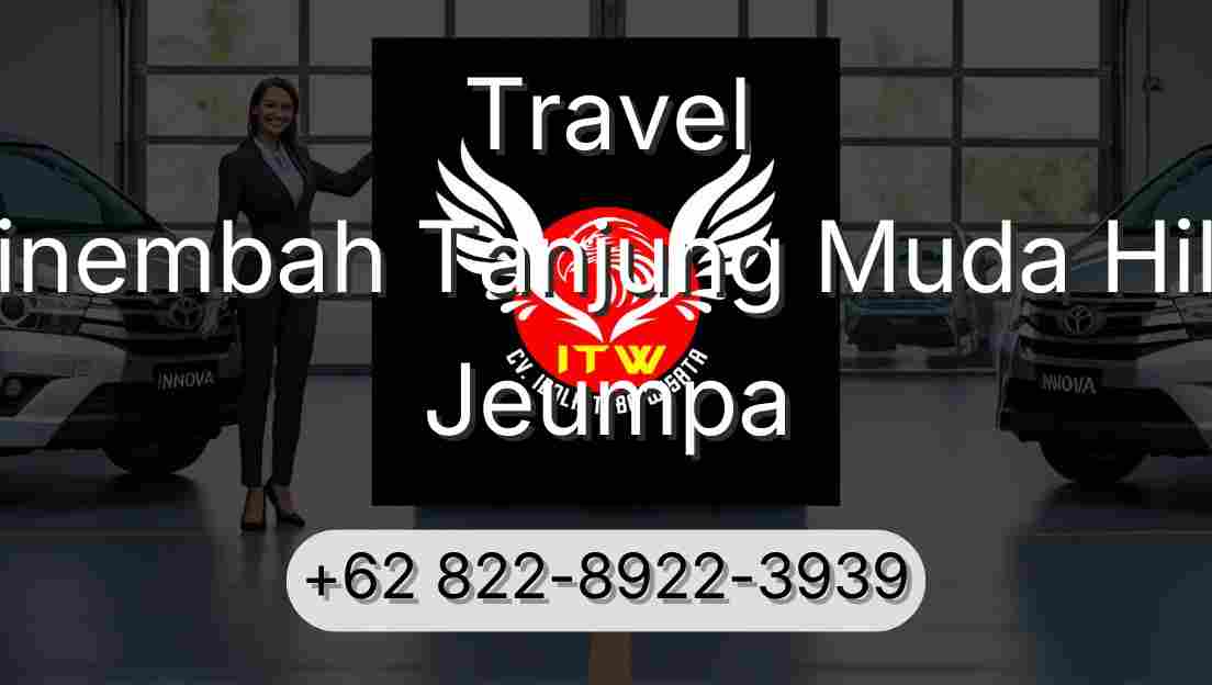 Travel Sinembah Tanjung Muda Hilir Jeumpa