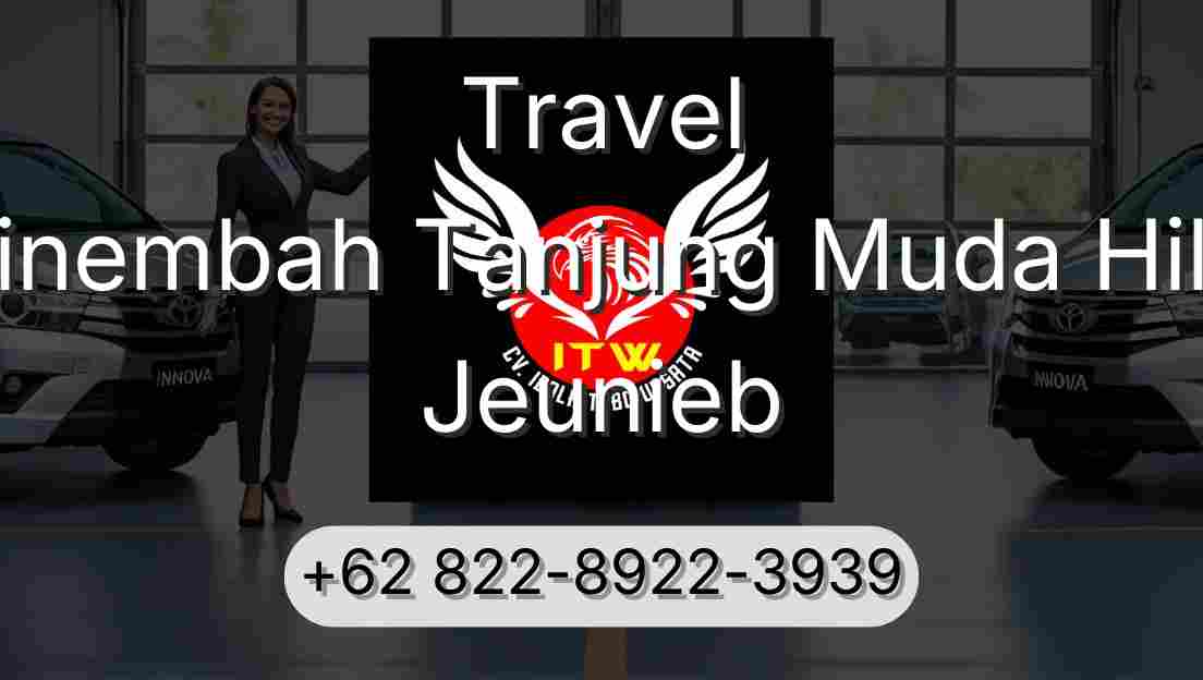 Travel Sinembah Tanjung Muda Hilir Jeunieb