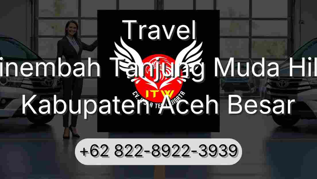 Travel Sinembah Tanjung Muda Hilir Kabupaten Aceh Besar