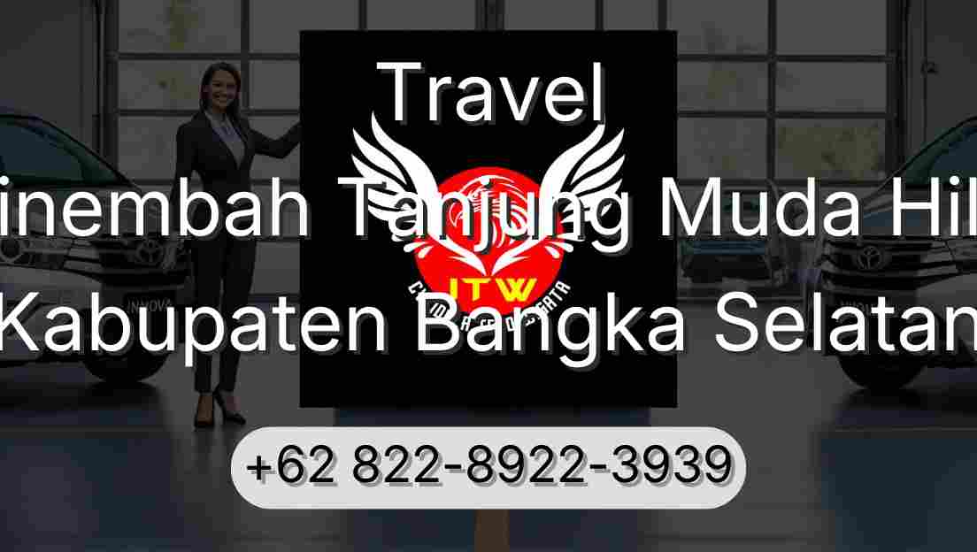 Travel Sinembah Tanjung Muda Hilir Kabupaten Bangka Selatan