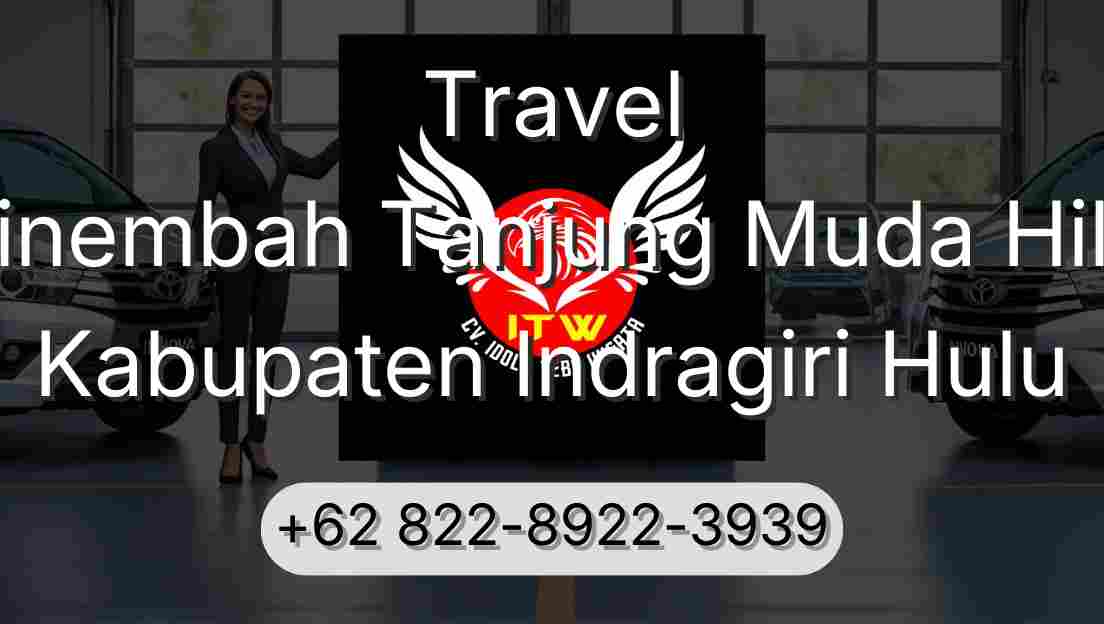 Travel Sinembah Tanjung Muda Hilir Kabupaten Indragiri Hulu
