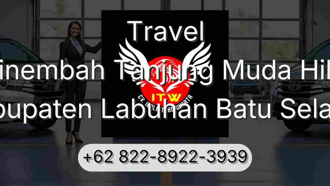 Travel Sinembah Tanjung Muda Hilir Kabupaten Labuhan Batu Selatan