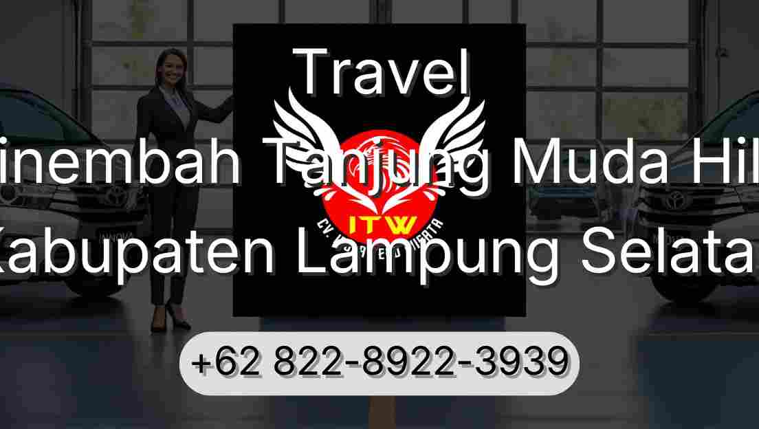 Travel Sinembah Tanjung Muda Hilir Kabupaten Lampung Selatan