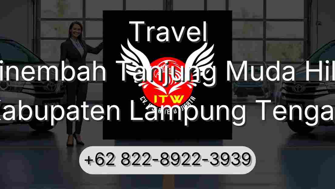 Travel Sinembah Tanjung Muda Hilir Kabupaten Lampung Tengah