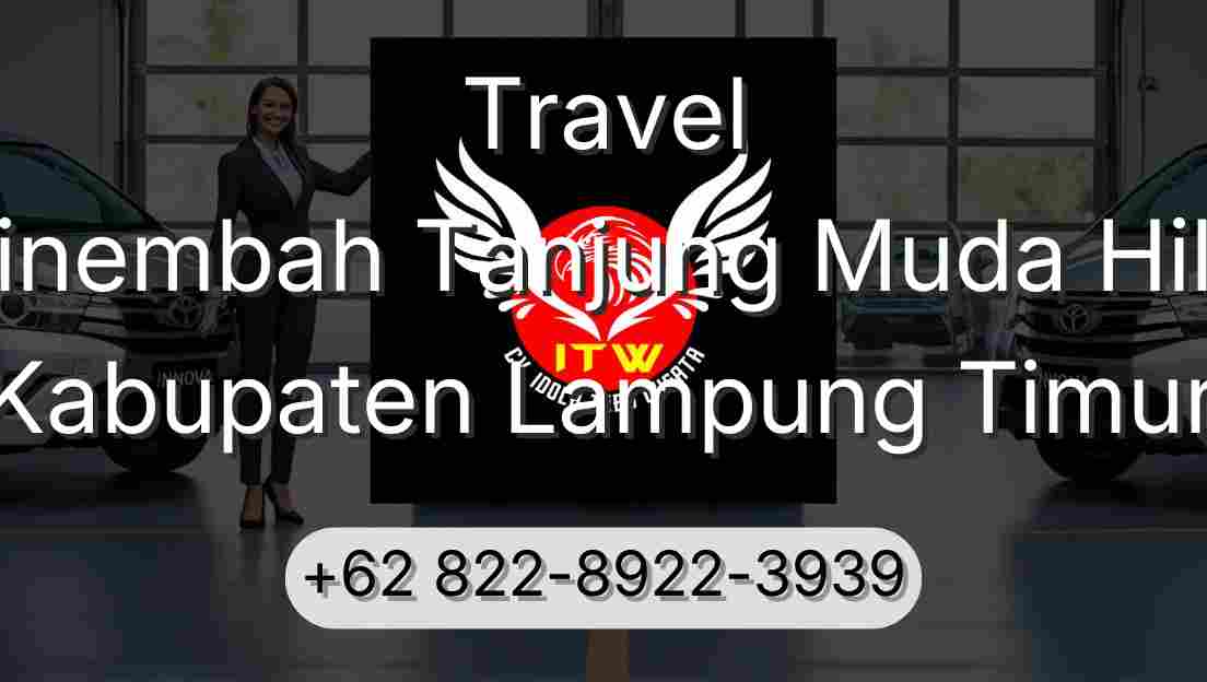 Travel Sinembah Tanjung Muda Hilir Kabupaten Lampung Timur