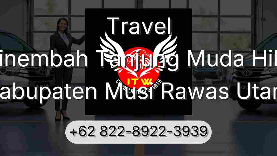 Travel Sinembah Tanjung Muda Hilir Kabupaten Musi Rawas Utara