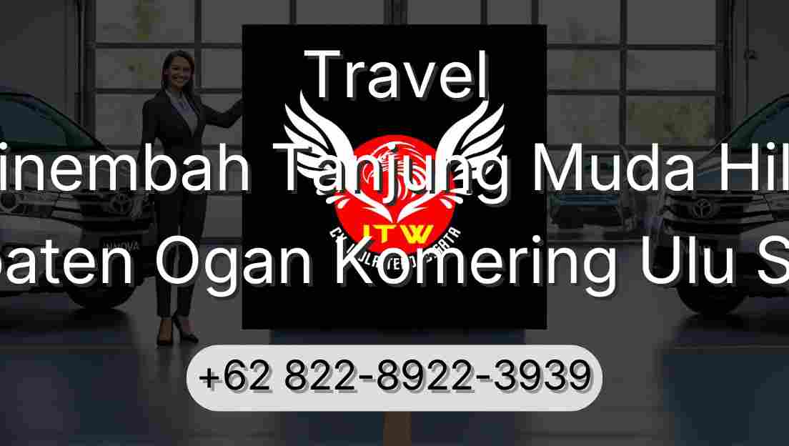 Travel Sinembah Tanjung Muda Hilir Kabupaten Ogan Komering Ulu Selatan