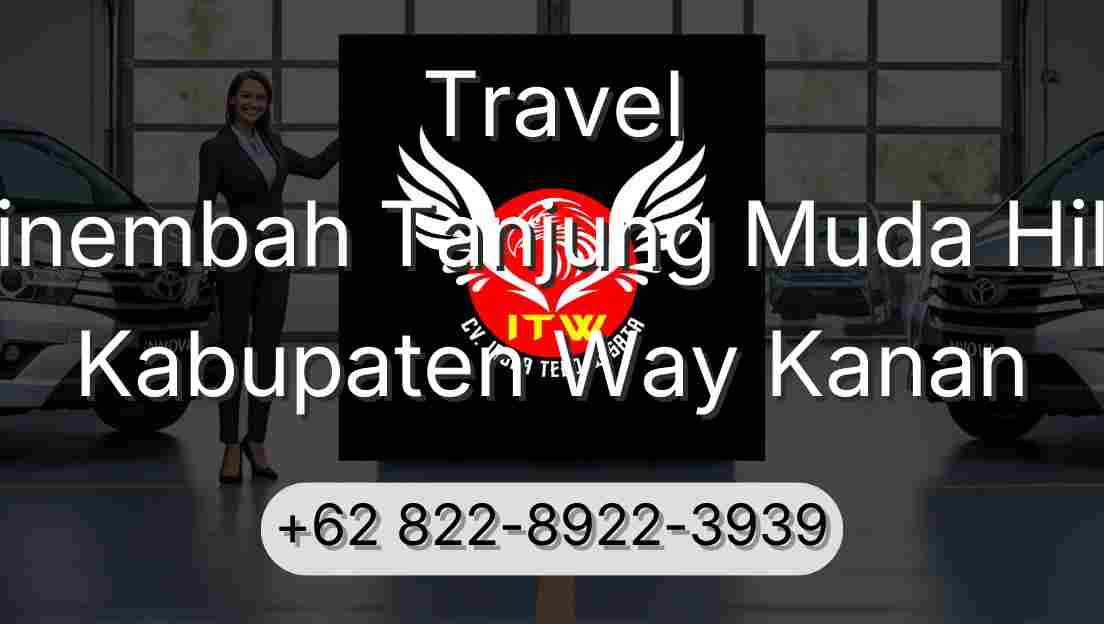 Travel Sinembah Tanjung Muda Hilir Kabupaten Way Kanan