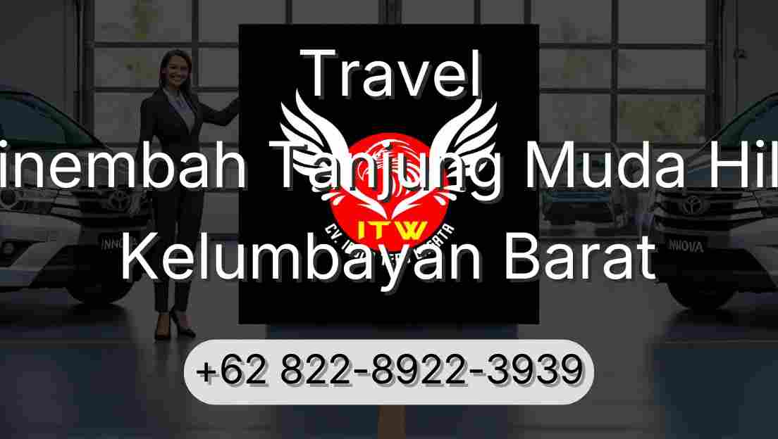 Travel Sinembah Tanjung Muda Hilir Kelumbayan Barat