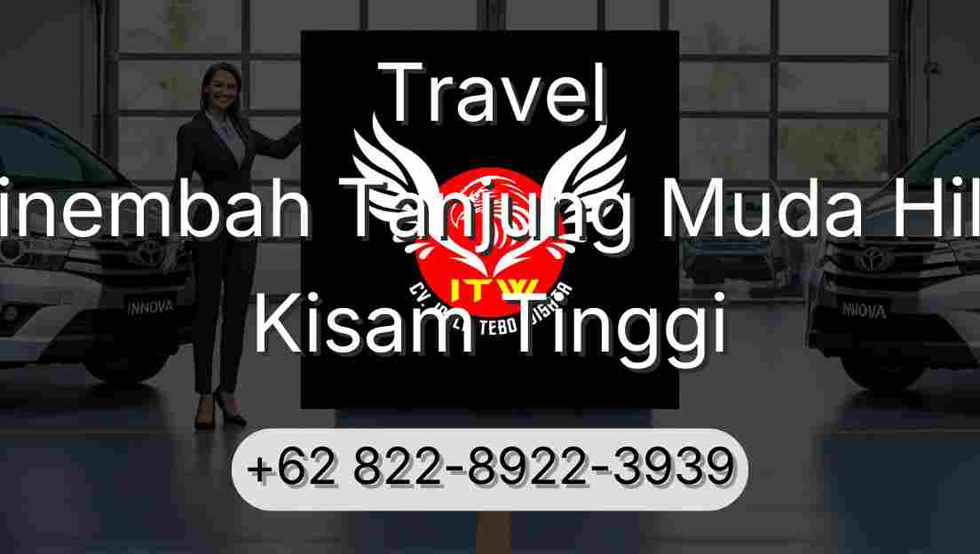Travel Sinembah Tanjung Muda Hilir Kisam Tinggi