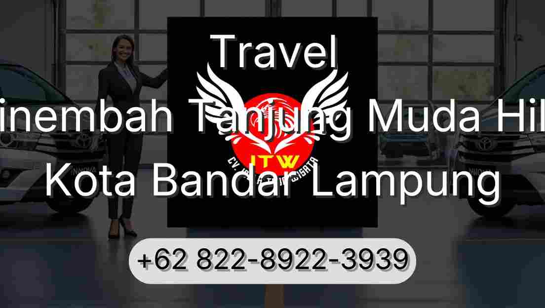 Travel Sinembah Tanjung Muda Hilir Kota Bandar Lampung