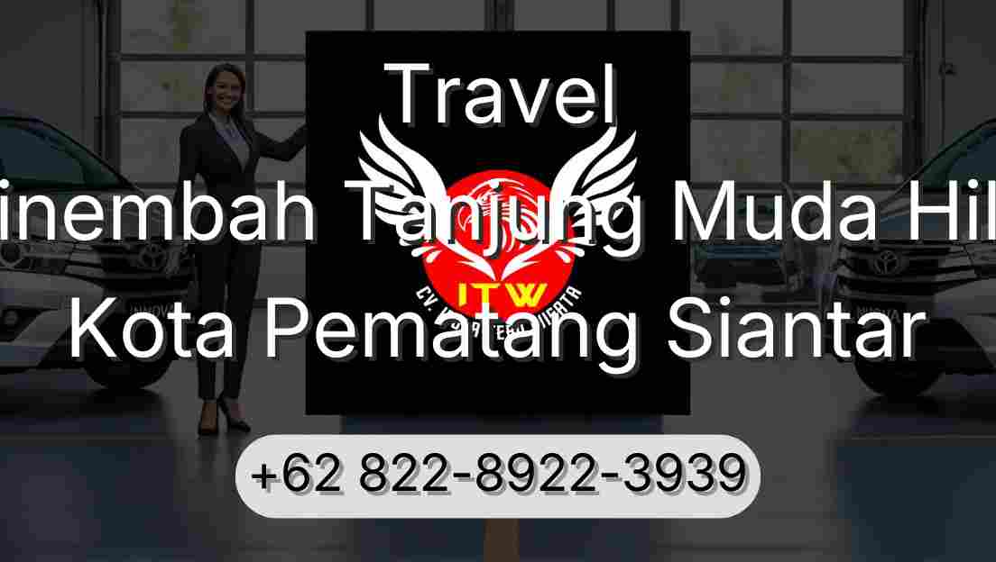 Travel Sinembah Tanjung Muda Hilir Kota Pematang Siantar