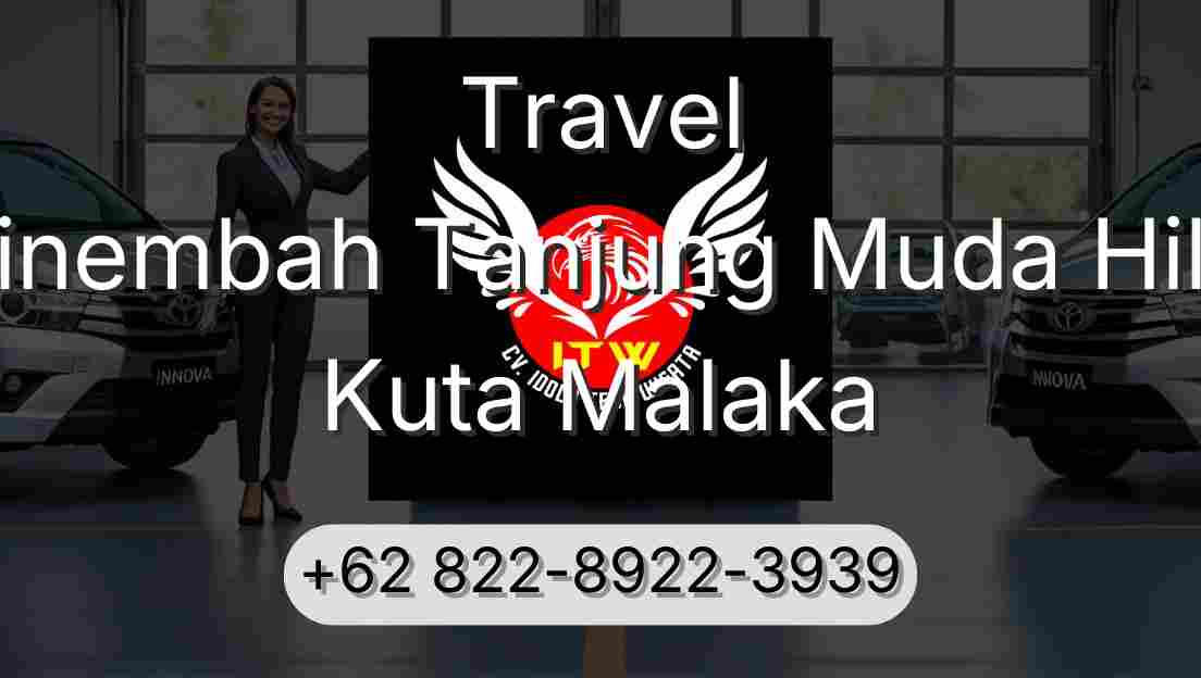 Travel Sinembah Tanjung Muda Hilir Kuta Malaka