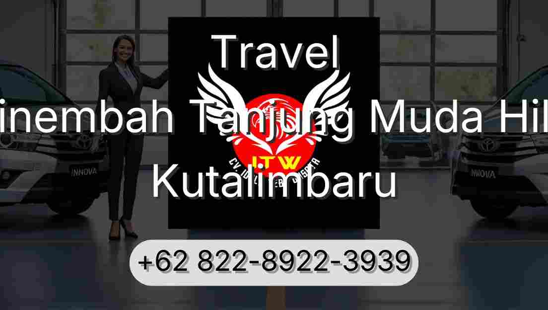 Travel Sinembah Tanjung Muda Hilir Kutalimbaru