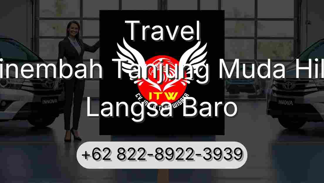 Travel Sinembah Tanjung Muda Hilir Langsa Baro
