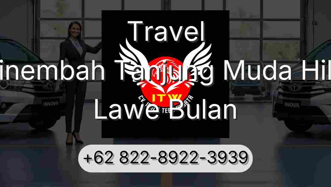 Travel Sinembah Tanjung Muda Hilir Lawe Bulan
